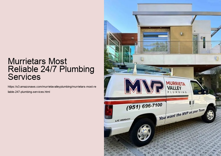 Murrietars Most Reliable 24/7 Plumbing Services